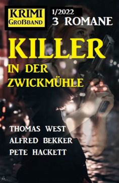 eBook: Killer in der Zwickmühle: Krimi Großband 3 Romane 1/2022