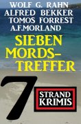 eBook: Sieben Mordstreffer: 7 Strand Krimis