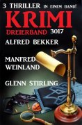 eBook: Krimi Dreierband 3017 - 3 Thriller in einem Band!