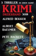 eBook: Krimi Dreierband 3018 - 3 Thriller in einem Band!
