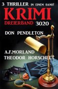 eBook: Krimi Dreierband 3020 - 3 Thriller in einem Band!