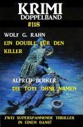 eBook: Krimi Doppelband 118 - Zwei superspannende Thriller in einem Band