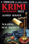 eBook: Krimi Dreierband 2022 - 3 Thriller in einem Band!