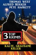 eBook: Kalte, grausame Killer: 3 Top Krimis