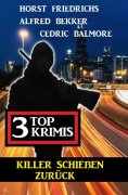 eBook: Killer schießen zurück: 3 Top Krimis