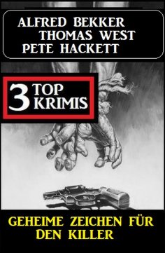 ebook: Geheime Zeichen für den Killer: 3 Top Krimis