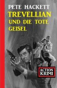 eBook: Trevellian und die tote Geisel: Action Krimi