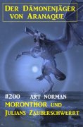 eBook: ​Moronthor und Julians Zauberschwert: Der Dämonenjäger von Aranaque 200