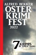 eBook: Osterkrimifest 2022: 7 Krimis in einem Band