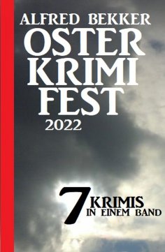 eBook: Osterkrimifest 2022: 7 Krimis in einem Band