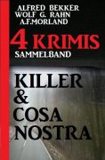 eBook: Killer & Cosa Nostra: Sammelband 4 Krimis