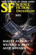 ebook: Science Fiction Dreierband 3015 - Drei Romane in einem Band!