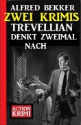 eBook: Trevellian denkt zweimal nach: Zwei Krimis