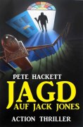 ebook: Jagd auf Jack Jones: Action Thriller
