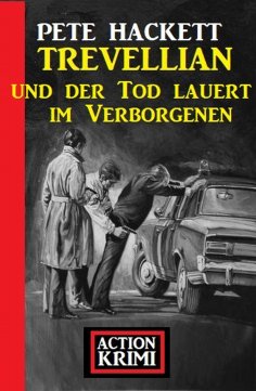 ebook: Trevellian und der Tod lauert im Verborgenen: Krimi Action