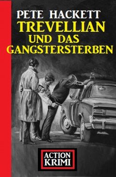 eBook: Trevellian und das Gangstersterben: Action Krimi