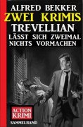 ebook: Trevellian lässt sich zweimal nichts vormachen: Zwei Krimis