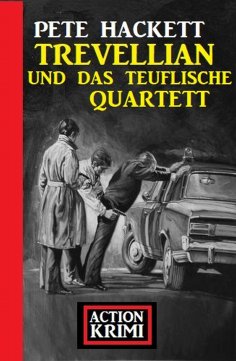 eBook: Trevellian und das teuflische Quartett: Action Krimis