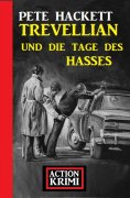 eBook: Trevellian und die Tage des Hasses: Action Krimi