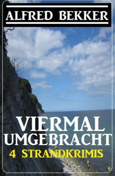 eBook: Viermal umgebracht: 4 Strandkrimis