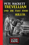 eBook: Trevellian und die Fast Food Killer: Action Krimi