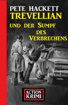 eBook: Trevellian und der Sumpf des Verbrechens: Action Krimi