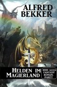 eBook: Helden im Magierland: 1000 Seiten Fantasy Romanpaket