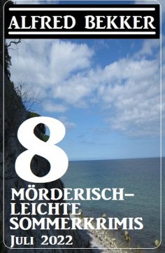ebook: 8 mörderisch-leichte Sommerkrimis Juli 2022