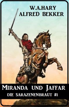 ebook: Miranda und Jaffar: Die Sarazenenbraut 1