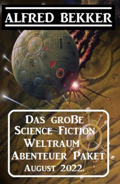 eBook: Das große Science Fiction Weltraum Abenteuer Paket August 2022