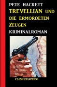 ebook: Trevellian und die ermordeten Zeugen: Kriminalroman
