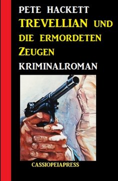 eBook: Trevellian und die ermordeten Zeugen: Kriminalroman