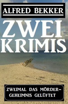 eBook: Zweimal ein Mördergeheimnis gelüftet: Zwei Krimis