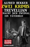 ebook: Trevellian macht sich zweimal ein Täterbild: Zwei Krimis