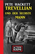 eBook: Trevellian und der sechste Mann: Action Krimi