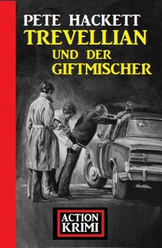 eBook: Trevellian und der Giftmischer: Action Krimi