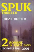 ebook: Spuk Thriller Doppelband 2001 - 2 Romane in einem Band