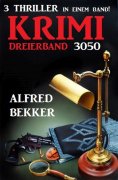 ebook: Krimi Dreierband 3050 - 3 Thriller in einem Band!