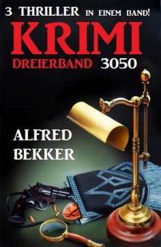 ebook: Krimi Dreierband 3050 - 3 Thriller in einem Band!