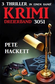 eBook: Krimi Dreierband 3051 - 3 Thriller in einem Band!