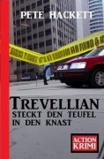 ebook: Trevellian steckt den Teufel in den Knast: Action Krimi