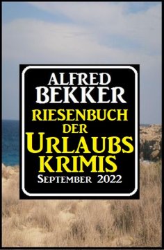 ebook: Riesenband der Urlaubskrimis September 2022