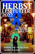 eBook: Herbst Lesefutter 2022 - Romane und Erzählungen großer Autoren
