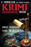 ebook: Krimi Dreierband 3058 - 3 Thriller in einem Band!