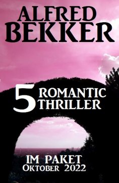 eBook: 5 Romantic Thriller im Paket Oktober 2022