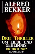 eBook: Drei Thriller um Liebe und Geheimnis Oktober 2022