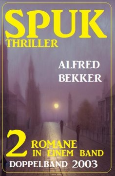 eBook: Spuk Thriller Doppelband 2003 - 2 Romane in einem Band