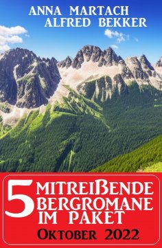 eBook: 5 Mitreißende Bergromane im Paket Oktober 2022