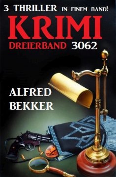 eBook: Krimi Dreierband 3062 - 3 Thriller in einem Band