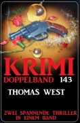 ebook: Krimi Doppelband 143 - Zwei spannende Thriller in einem Band